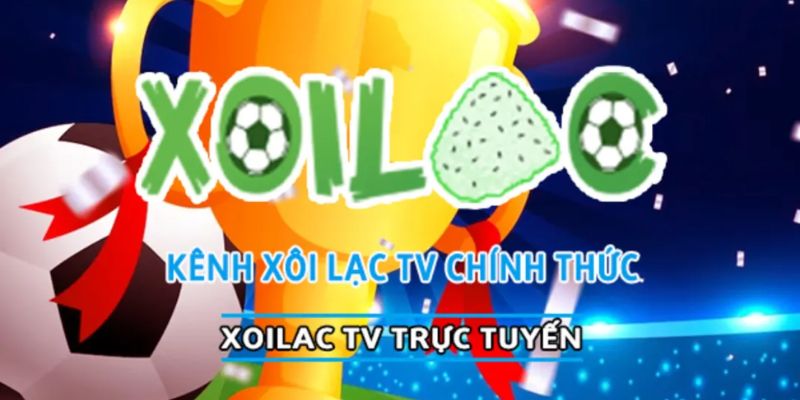 Xôi lạc TV với những trận trực tiếp đỉnh cao